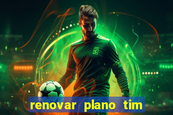 renovar plano tim beta por sms